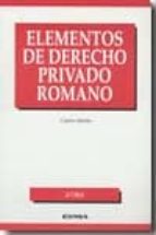elementos de derecho privado romano.(4ªed)-j.a. d ors-9788431327231 elementos de derecho privado romano.(4ªed)-j.a. d ors-9788431327231