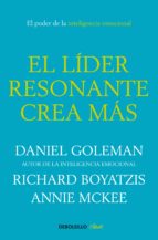 el líder resonante crea más (ebook)-daniel goleman-richard boyatzis-9788466336031 el líder resonante crea más (ebook)-daniel goleman-richard boyatzis-9788466336031
