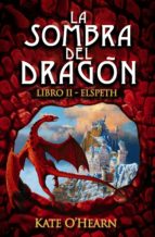 LA SOMBRA DEL DRAGON: LIBRO II - ELSPETH