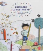 este libro lo ilustras tu-stephane nicolet-9788467552331 este libro lo ilustras tu-stephane nicolet-9788467552331