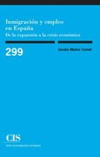 inmigracion y empleo en españa-jacobo muñoz comet-9788474767131 inmigracion y empleo en españa-jacobo muñoz comet-9788474767131