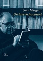 un hivern fascinant-joan margarit-9788475886831 un hivern fascinant-joan margarit-9788475886831