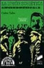 la union sovietica (1917-1991)-carlos taibo-carlos taibo arias-9788477381631 la union sovietica (1917-1991)-carlos taibo-carlos taibo arias-9788477381631
