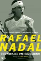 rafael nadal: cronica de un fenomeno-jaume pujol-galceran-manel serras-9788479010331 rafael nadal: cronica de un fenomeno-jaume pujol-galceran-manel serras-9788479010331