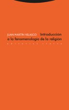 introduccion a la fenomenologia de la religion-juan martin velasco-9788481648331 introduccion a la fenomenologia de la religion-juan martin velasco-9788481648331