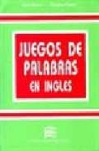 juegos de palabras en ingles-jose merino bustamante-9788486623531 juegos de palabras en ingles-jose merino bustamante-9788486623531