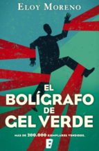 el bolígrafo de gel verde (ebook)-eloy moreno-9788490698631 el bolígrafo de gel verde (ebook)-eloy moreno-9788490698631