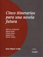 cinco itinerarios para una novela futura-j.m. ariño-9788493936631 cinco itinerarios para una novela futura-j.m. ariño-9788493936631