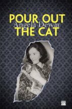 pour out the cat-angela dewar-9788494002731 pour out the cat-angela dewar-9788494002731