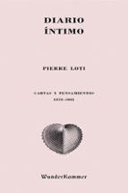 diario intimo: cartas y pensamientos 1878-1881-pierre (seud. de viaud, julie loti-9788494587931 diario intimo: cartas y pensamientos 1878-1881-pierre (seud. de viaud, julie loti-9788494587931