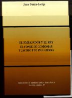 el embajador y el rey el conde de gondomar y jacobo i de inglater ra-juan duran-loriga-9788495265531 el embajador y el rey el conde de gondomar y jacobo i de inglater ra-juan duran-loriga-9788495265531