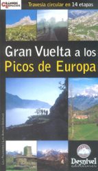 gran vuelta a los picos de europa-loli palomares-luis aurelio gonzalez-9788496192331 gran vuelta a los picos de europa-loli palomares-luis aurelio gonzalez-9788496192331