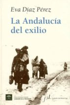 La andalucia del exilio Descargue libros epub gratis en línea