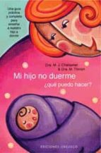 mi hijo no duerme ¿que puedo hacer?-m.j. challamel-m. thirion-9788497770231 mi hijo no duerme ¿que puedo hacer?-m.j. challamel-m. thirion-9788497770231