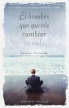 el hombre que queria cambiar su vida-antoine filissiadis-9788497772631 el hombre que queria cambiar su vida-antoine filissiadis-9788497772631