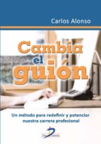 cambia el guión (ebook)-carlos alonso-9788499698731 cambia el guión (ebook)-carlos alonso-9788499698731