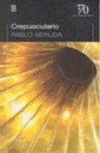 crepusculario-pablo neruda-9789500397131 crepusculario-pablo neruda-9789500397131