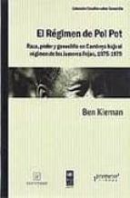 el regimen de pol pot: raza, poder y genocidio en camboya bajo el regimen de los jemeres rojos, 1975-1979-ben kiernan-9789875743731 el regimen de pol pot: raza, poder y genocidio en camboya bajo el regimen de los jemeres rojos, 1975-1979-ben kiernan-9789875743731