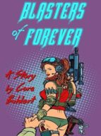 blasters of forever (ebook)-cora buhlert-9780463825341 blasters of forever (ebook)-cora buhlert-9780463825341