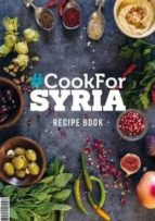 cook for syria : the recipe book: 2016-serena guen-9781527203341 cook for syria : the recipe book: 2016-serena guen-9781527203341