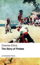 the story of pirates (ebook)-charles ellms-9781531281441 the story of pirates (ebook)-charles ellms-9781531281441