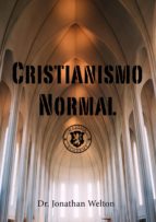 cristianismo normal (ebook)-jonathan welton-9781543939941 cristianismo normal (ebook)-jonathan welton-9781543939941