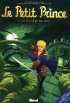 LE PETIT PRINCE: VOLUME 4, LA PLANETE DE JADE