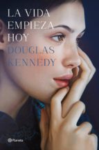 la vida empieza hoy (ebook)-douglas kennedy-9788408125341 la vida empieza hoy (ebook)-douglas kennedy-9788408125341