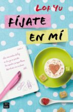 fíjate en mí (ebook)-lof yu-9788408171041 fíjate en mí (ebook)-lof yu-9788408171041