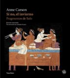 si no, el invierno-anne carson-9788412163841