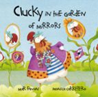 clucky in the garden of mirrors-mar pavon-monica carretero-9788415241041 clucky in the garden of mirrors-mar pavon-monica carretero-9788415241041