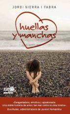 huellas y manchas-jordi sierra i fabra-9788415577041 huellas y manchas-jordi sierra i fabra-9788415577041