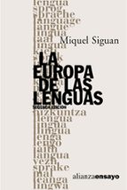 la europa de las lenguas (2ª ed.)-miquel siguan soler-9788420645841 la europa de las lenguas (2ª ed.)-miquel siguan soler-9788420645841