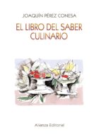 el libro del saber culinario-joaquin perez conesa-9788420687841 el libro del saber culinario-joaquin perez conesa-9788420687841