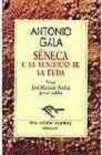 seneca o el beneficio de la duda (2ª ed.)-antonio gala-9788423918041 seneca o el beneficio de la duda (2ª ed.)-antonio gala-9788423918041