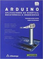 arduino: aplicaciones en robótica, mecatrónica e ingenierías-fernando reyes cortes-9788426722041 arduino: aplicaciones en robótica, mecatrónica e ingenierías-fernando reyes cortes-9788426722041