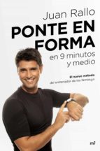 ponte en forma en 9 minutos y medio (ebook)-juan rallo-9788427042841 ponte en forma en 9 minutos y medio (ebook)-juan rallo-9788427042841