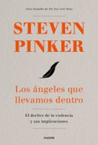 los ángeles que llevamos dentro-steven pinker-9788449334641 los ángeles que llevamos dentro-steven pinker-9788449334641