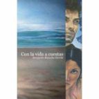 con la vida a cuestas (ebook)-benjamin recacha garcia-9788460676041 con la vida a cuestas (ebook)-benjamin recacha garcia-9788460676041
