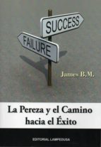 la pereza y el camino hacia el éxito-james b.m. grosvenor-9788461630141 la pereza y el camino hacia el éxito-james b.m. grosvenor-9788461630141