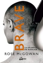 brave: la valentia de hablar-rose mcgowan-9788484457541 brave: la valentia de hablar-rose mcgowan-9788484457541