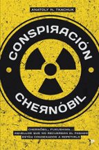 conspiracion chernobil-anatoly n. tkachuk-9788484531241