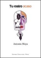 tu rostro acaso (ebook)-antonio moya-9788490307441 tu rostro acaso (ebook)-antonio moya-9788490307441