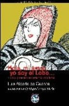 HOLA, MI AMOR, YO SOY EL LOBO | LUIS ALBERTO DE CUENCA | Casa del Libro