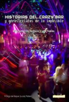 historias del crazy bar y otros relatos de lo imposible (ebook)-maria concepcion regueiro-lola robles-9788494037641 historias del crazy bar y otros relatos de lo imposible (ebook)-maria concepcion regueiro-lola robles-9788494037641