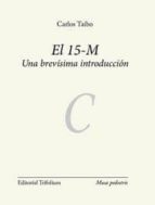el 15-m. una brevisima introduccion-carlos taibo-9788494210341 el 15-m. una brevisima introduccion-carlos taibo-9788494210341
