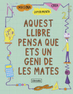 aquest llibre pensa que ets un geni de les mates-mike goldsmith-harriet russell-9788494666841 aquest llibre pensa que ets un geni de les mates-mike goldsmith-harriet russell-9788494666841