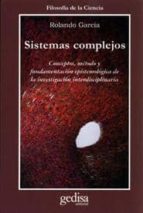 sistemas complejos-rolando garcia-9788497841641 sistemas complejos-rolando garcia-9788497841641
