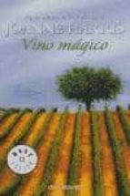 vino magico: el poder de la magia cotidiana-joanne harris-9788497938341 vino magico: el poder de la magia cotidiana-joanne harris-9788497938341