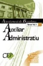 AUXILIAR ADMINISTRATIU AJUNTAMENT BARCELONA: TEMARI VOL. I con ISBN 9788499024141 Casa Libro